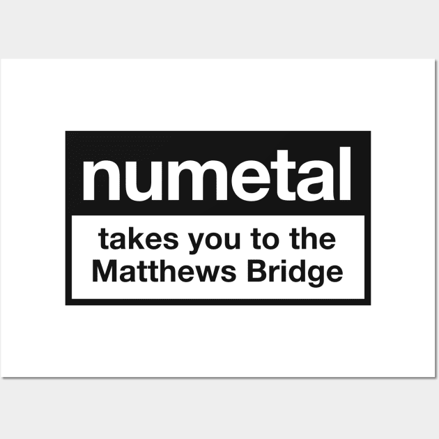 NUMETAL takes you to the matthew bridge Wall Art by reyboot